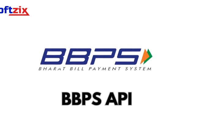 Softzix BBPS API: Simplifying Bill Payments for Your Business