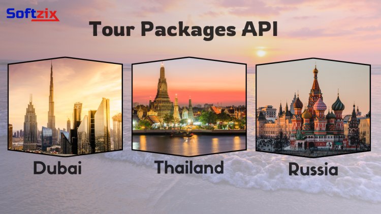Explore the World with Ease: Softzix Tour Packages API