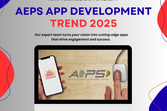 AEPS App Development Trends 2025 | Softzix