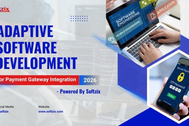 Adaptive Software Development for Payment Gateway Integration – Powered by Softzix (2026)