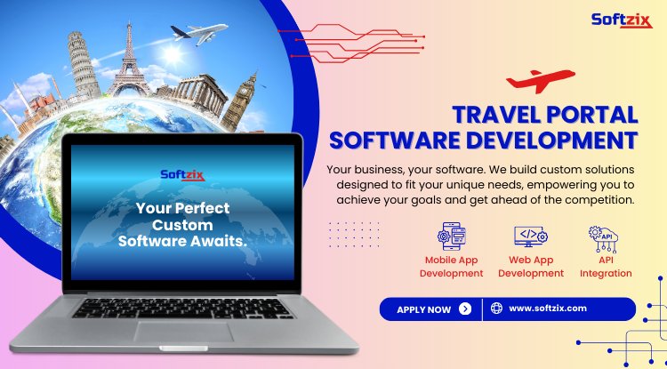Best Travel Portal Development Company in India | Global Experts – Softzix